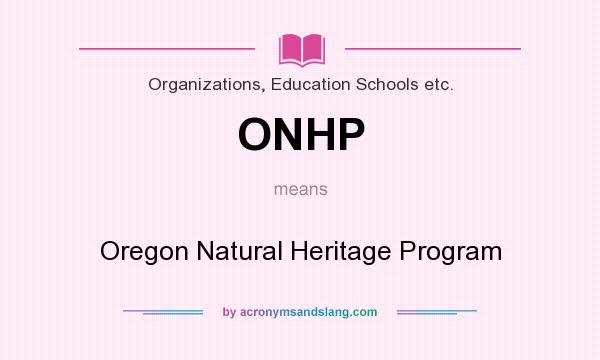 What does ONHP mean? It stands for Oregon Natural Heritage Program
