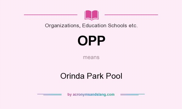 What does OPP mean? It stands for Orinda Park Pool