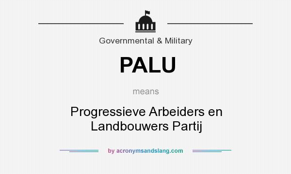 What does PALU mean? It stands for Progressieve Arbeiders en Landbouwers Partij