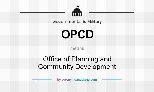 What does OPCD mean? It stands for Office of Planning and Community Development