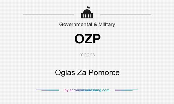 What does OZP mean? It stands for Oglas Za Pomorce