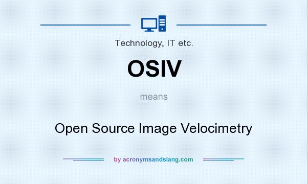 What does OSIV mean? It stands for Open Source Image Velocimetry