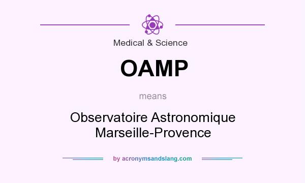 What does OAMP mean? It stands for Observatoire Astronomique Marseille-Provence