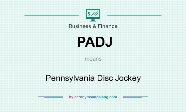 What does PADJ mean? It stands for Pennsylvania Disc Jockey