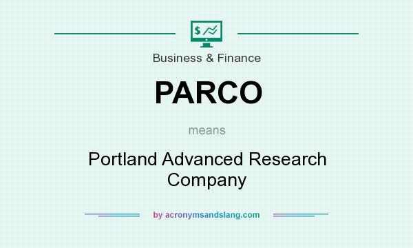 What does PARCO mean? It stands for Portland Advanced Research Company