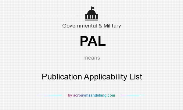 What does PAL mean? It stands for Publication Applicability List