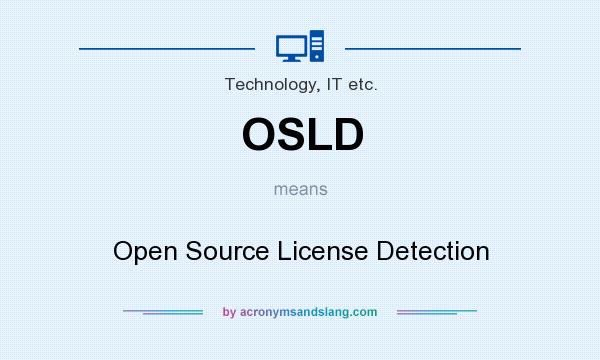 What does OSLD mean? It stands for Open Source License Detection