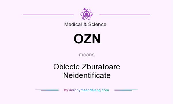 What does OZN mean? It stands for Obiecte Zburatoare Neidentificate