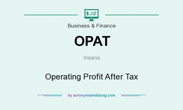 What does OPAT mean? It stands for Operating Profit After Tax