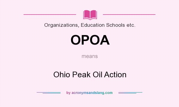 What does OPOA mean? It stands for Ohio Peak Oil Action
