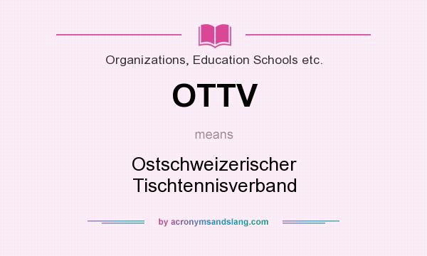 What does OTTV mean? It stands for Ostschweizerischer Tischtennisverband