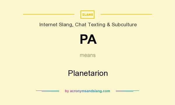 What does PA mean? It stands for Planetarion