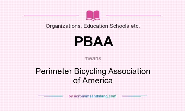 What does PBAA mean? It stands for Perimeter Bicycling Association of America