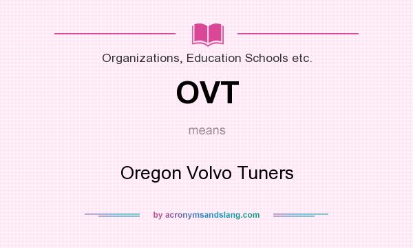 What does OVT mean? It stands for Oregon Volvo Tuners