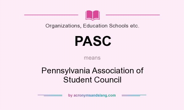 What does PASC mean? It stands for Pennsylvania Association of Student Council