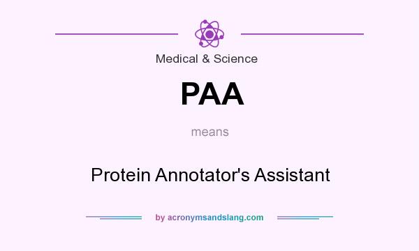 What does PAA mean? It stands for Protein Annotator`s Assistant