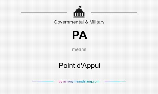 What does PA mean? It stands for Point d`Appui