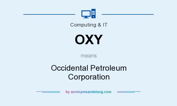 What does OXY mean? It stands for Occidental Petroleum Corporation