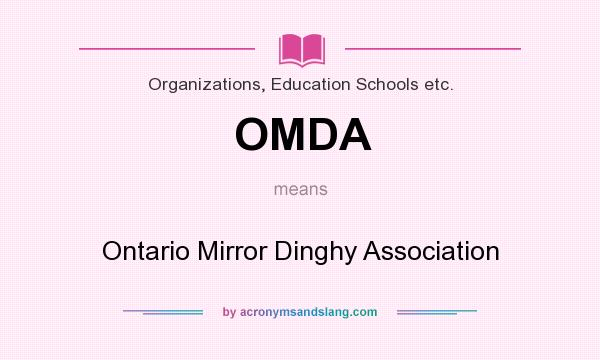 What does OMDA mean? It stands for Ontario Mirror Dinghy Association