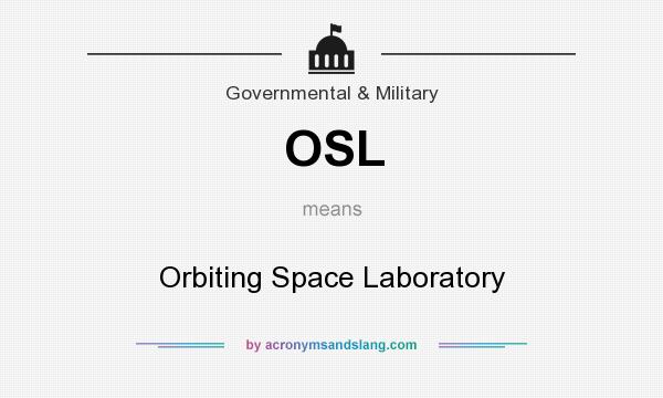 What does OSL mean? It stands for Orbiting Space Laboratory