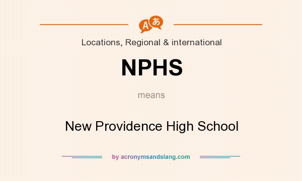 What does NPHS mean? It stands for New Providence High School