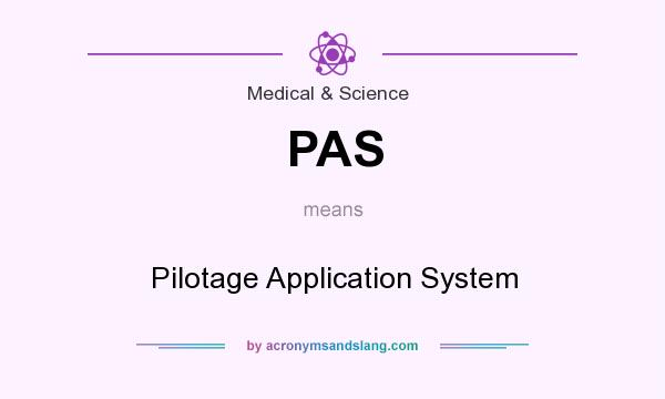 What does PAS mean? It stands for Pilotage Application System
