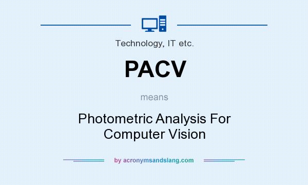 What does PACV mean? It stands for Photometric Analysis For Computer Vision