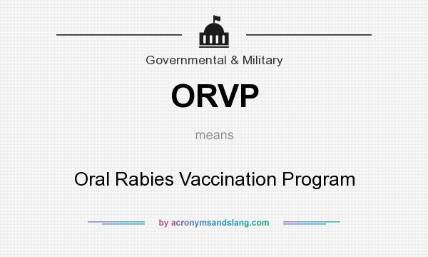 What does ORVP mean? It stands for Oral Rabies Vaccination Program
