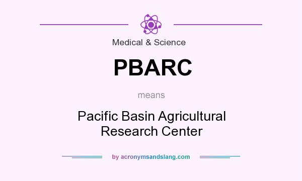 What does PBARC mean? It stands for Pacific Basin Agricultural Research Center