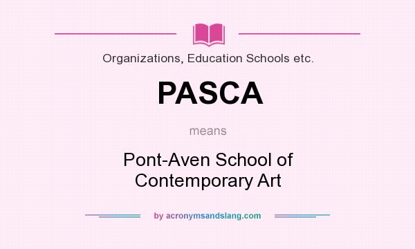What does PASCA mean? It stands for Pont-Aven School of Contemporary Art
