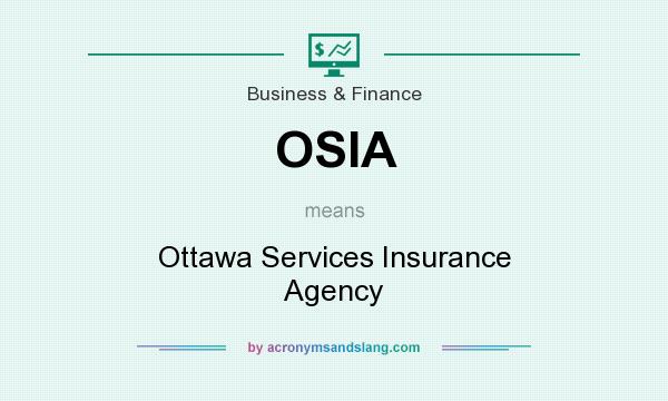 What does OSIA mean? It stands for Ottawa Services Insurance Agency