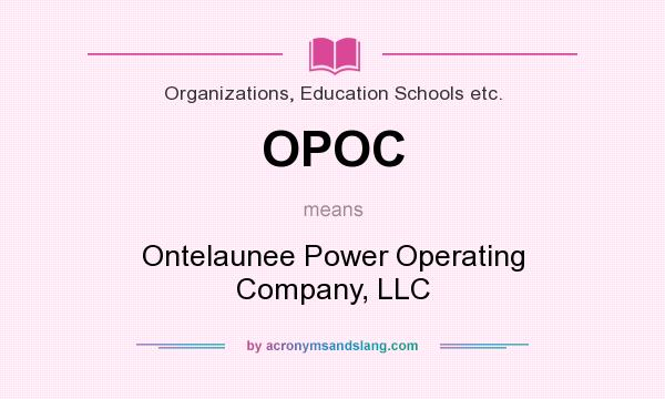 What does OPOC mean? It stands for Ontelaunee Power Operating Company, LLC