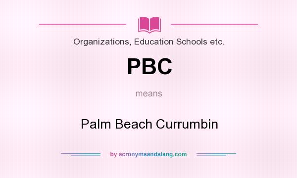 What does PBC mean? It stands for Palm Beach Currumbin
