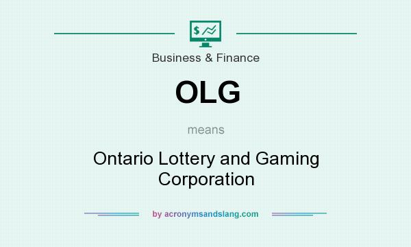 What does OLG mean? It stands for Ontario Lottery and Gaming Corporation