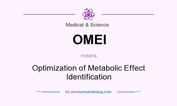 What does OMEI mean? It stands for Optimization of Metabolic Effect Identification