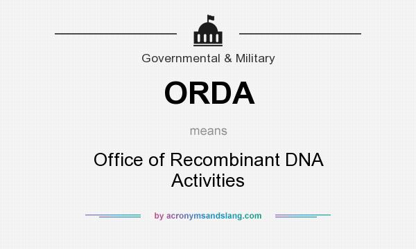 What does ORDA mean? It stands for Office of Recombinant DNA Activities
