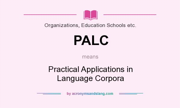 What does PALC mean? It stands for Practical Applications in Language Corpora