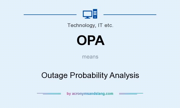 What does OPA mean? It stands for Outage Probability Analysis