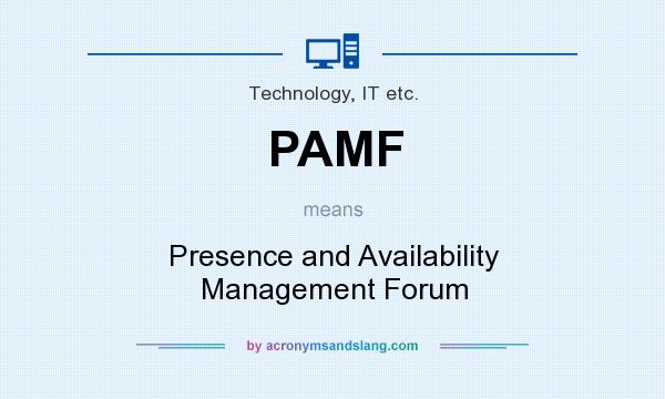 What does PAMF mean? It stands for Presence and Availability Management Forum