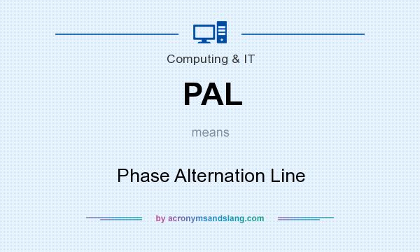 What does PAL mean? It stands for Phase Alternation Line