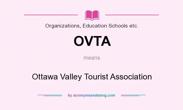 What does OVTA mean? It stands for Ottawa Valley Tourist Association