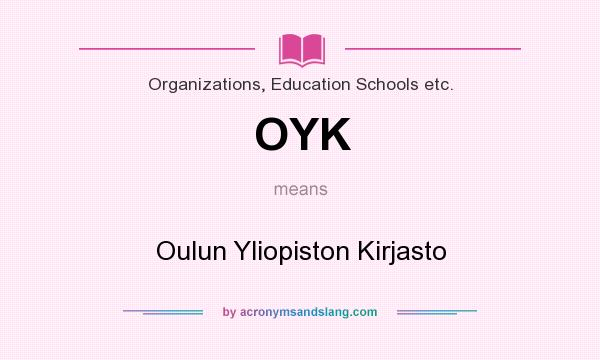 What does OYK mean? It stands for Oulun Yliopiston Kirjasto