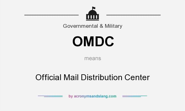 What does OMDC mean? It stands for Official Mail Distribution Center