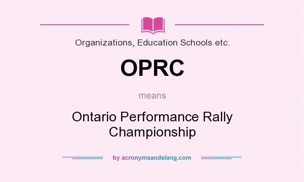 What does OPRC mean? It stands for Ontario Performance Rally Championship