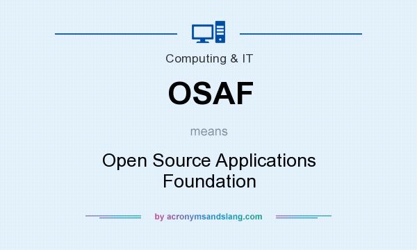 What does OSAF mean? It stands for Open Source Applications Foundation
