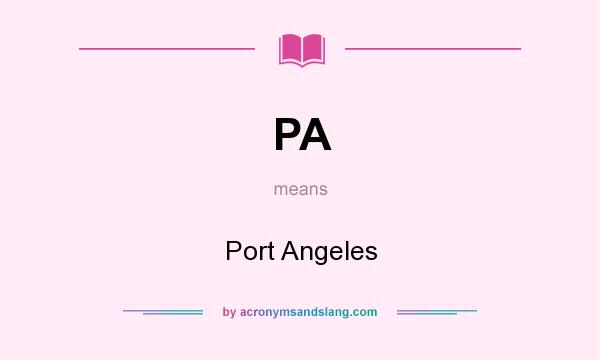 What does PA mean? It stands for Port Angeles