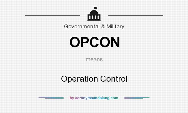 What does OPCON mean? It stands for Operation Control