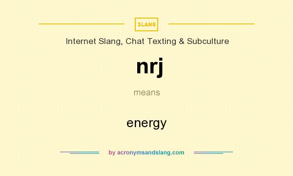 What does nrj mean? It stands for energy