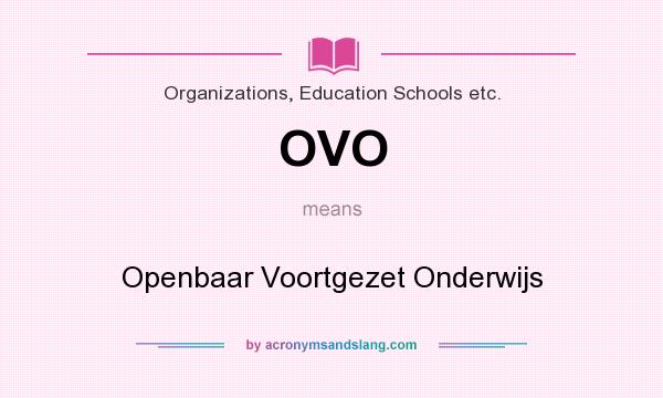 What does OVO mean? It stands for Openbaar Voortgezet Onderwijs