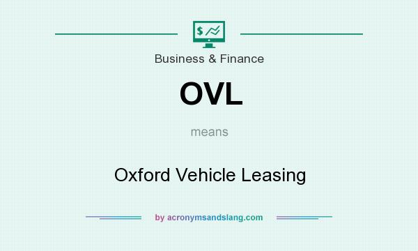 What does OVL mean? It stands for Oxford Vehicle Leasing